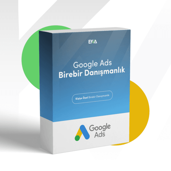 Google Ads Birebir Danışmanlık